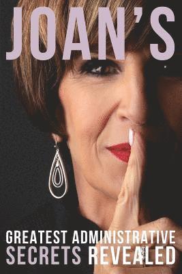 Joan's Greatest Administrative Secrets Revealed 1