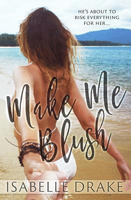 Isabelle Drake - Make Me Blush, Häftad