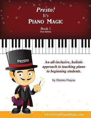 Dennis Frayne - Presto! It's Piano Magic, Book 1, Häftad