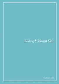 bokomslag Living Without Skin