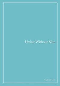 bokomslag Living Without Skin