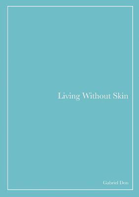 bokomslag Living Without Skin