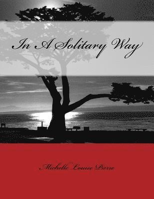 In A Solitary Way 1