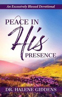 bokomslag Peace In His Presence