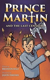 bokomslag Prince Martin and the Last Centaur
