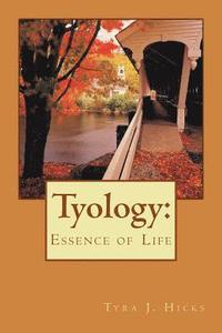bokomslag Tyology: : Essence of Life