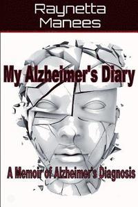 bokomslag My Alzheimer's Diary: A Memoir of Alzheimer's Diagnosis