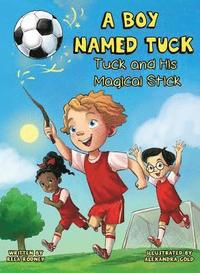 bokomslag A Boy Named Tuck: Tuck and His Magical Stick