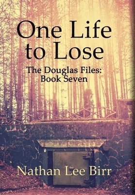 One Life to Lose - The Douglas Files 1