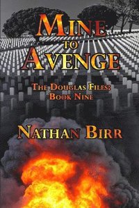 bokomslag Mine to Avenge - The Douglas Files