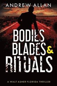 bokomslag Bodies, Blades and Rituals
