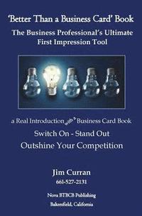 bokomslag 'Better Than a Business Card' Book: The Business Professional's Ultimate First Impression Tool
