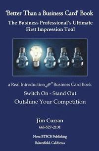 bokomslag 'Better Than a Business Card' Book: The Business Professional's Ultimate First Impression Tool