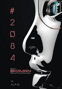 bokomslag The Bioman Chronicles