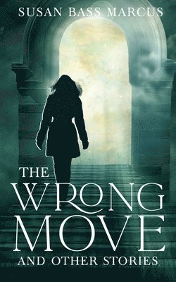 The Wrong Move and Other Stories 1