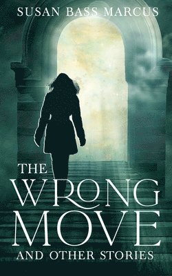 The Wrong Move and Other Stories 1