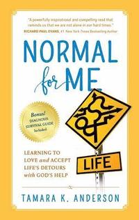 bokomslag Normal For Me: Learning to Love and Accept Life's Detours with God's Help