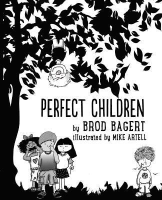 Brod Bagert - Perfect Children, Häftad