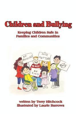 Terry Hitchcock - Children and Bullying: Keeping Children SAfe in Familes and Communities, Häftad