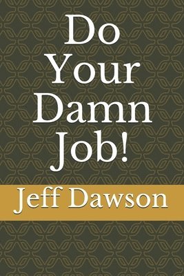 Do Your Damn Job! 1