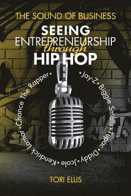 bokomslag The Sound of Business: Seeing Entrpreneurship Through Hip Hop