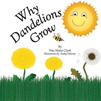 Why Dandelions Grow 1
