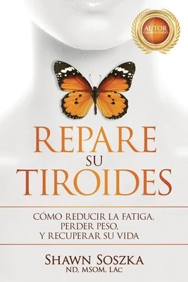 Shawn Soszka - Repare su Tiroides, Häftad