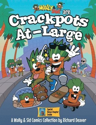 Wally & Sid are Crackpots At-Large: A Wally & Sid Comics Collection by Richard Deaver 1
