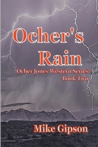 bokomslag Ocher's Rain: Ocher Jones Western Series - Book two