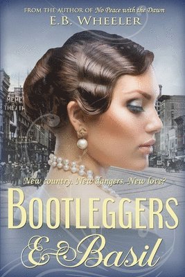 E B Wheeler, E. B. Wheeler, E.B. Wheeler - Bootleggers & Basil, Häftad