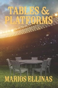 bokomslag Tables and Platforms