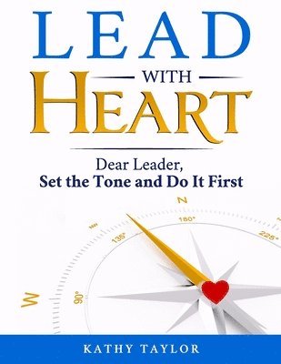 Kathy Taylor - Lead with HEART, Häftad