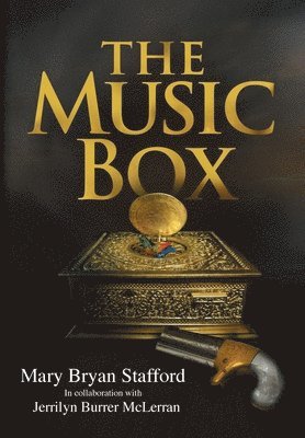 Mary Bryan Stafford - The Music Box, Inbunden