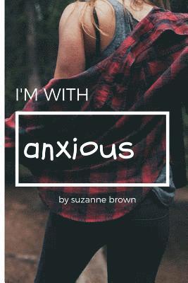 bokomslag I'm with Anxious