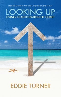 Looking Up: Living in Anticipation of Christ