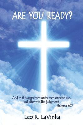 Leo R Lavinka, Leo R. Lavinka, Leo R LaVinka - Are You Ready?, Häftad