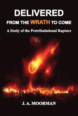 Delivered From the Wrath to Come 1