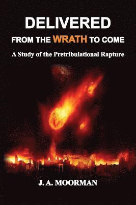 Delivered From the Wrath to Come