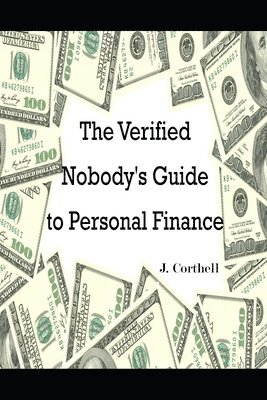 J Corthell - Verified Nobody's Brief Guide to Personal Finance, Häftad