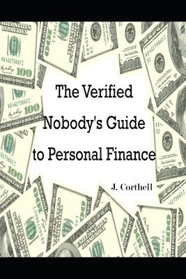 The Verified Nobody's Brief Guide to Personal Finance 1