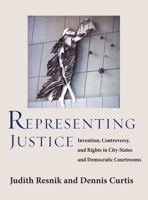 Judith Resnik, Dennis Curtis - Representing Justice, Inbunden