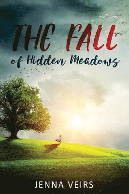 The Fall of Hidden Meadows 1