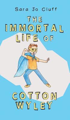 bokomslag The Immortal Life of Cotton Wyley