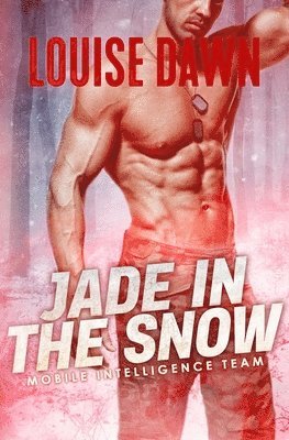 Jade in the Snow: Book Four of the Mobile Intelligence Team Series