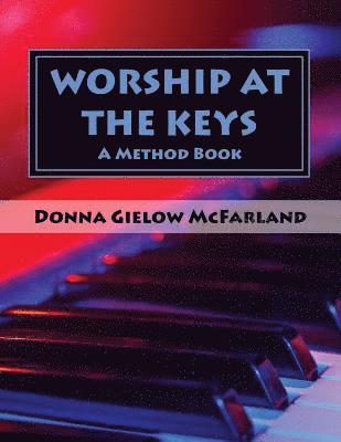 Worship at the Keys: A Method Book 1
