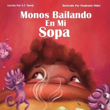 S. F. Hardy - Monos Bailando en Mi Sopa, Häftad