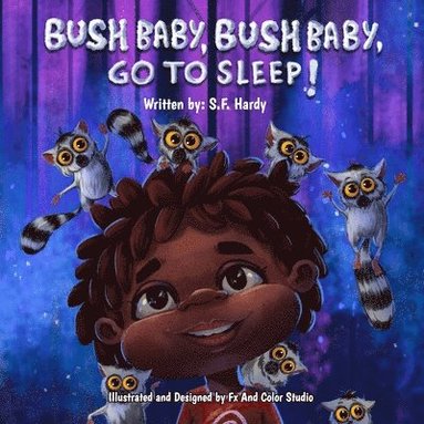 bokomslag Bush Baby, Bush Baby, Go to Sleep!