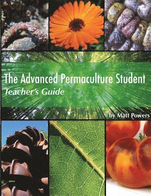 bokomslag The Advanced Permaculture Student Teacher's Guide