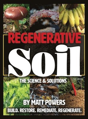Matt Powers - Regenerative Soil, Inbunden