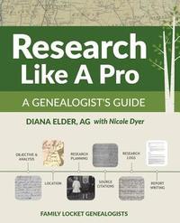 bokomslag Research Like a Pro: A Genealogist's Guide